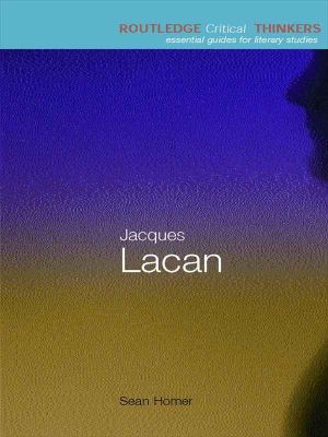 [Routledge Critical Thinkers 01] • Jacques Lacan